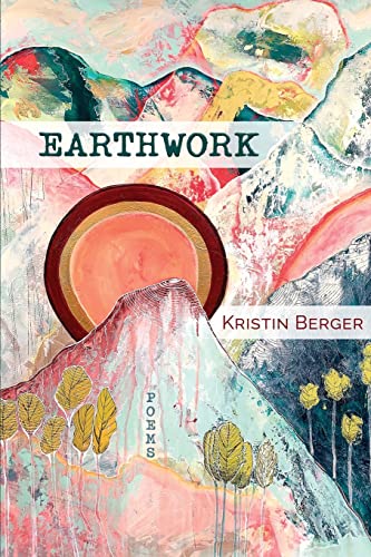 Earthwork - Kristin Berger
