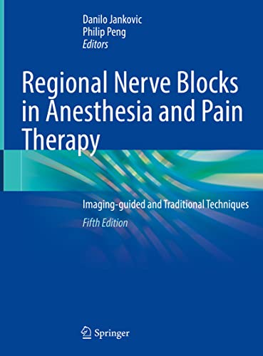Regional Nerve Blocks in Anesthesia and Pain Therapy - Danilo Jankovic