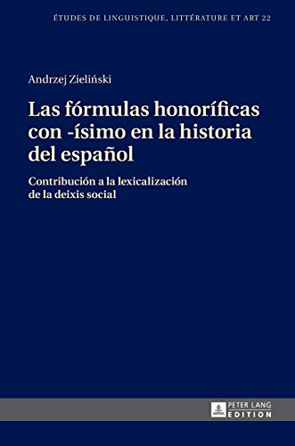 Las Fórmulas Honoríficas con -ísimo en la Historia Del Español