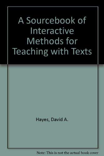 Sourcebook of interactive methods for teaching with texts - David A. Hayes