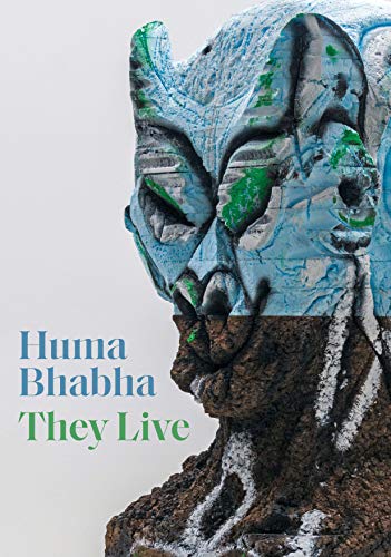 Eva Respini-Huma Bhabha - They Live