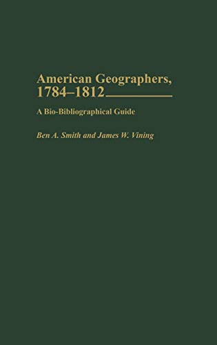 American geographers, 1784-1812 - Ben A. Smith
