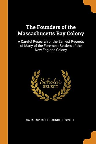 Sarah Sprague Saunders Smith-The Founders of the Massachusetts Bay Colony