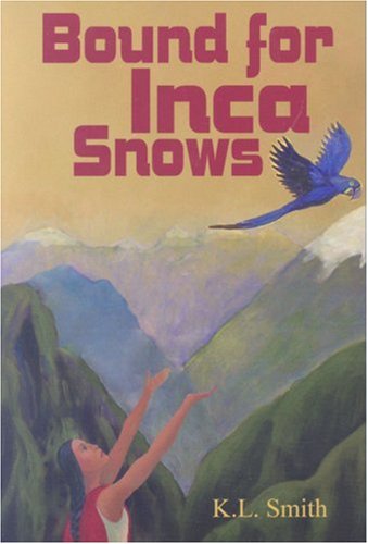 Bound for Inca Snows - K.L. Smith