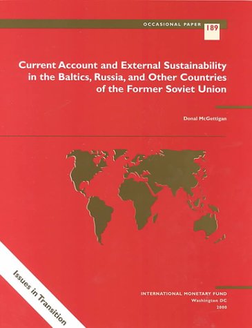 Current Account and External Sustainability in the Baltics, Russia, and Other Countries of the Former Soviet Union (Occasional Paper (Intl Monetary Fund)) - Donal McGettigan