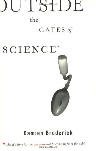 Outside the Gates of Science - Damien Broderick