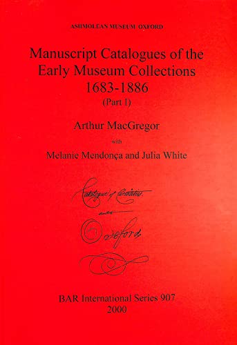 Arthur MacGregor-Ashmolean Museum (British Archaeological Reports (BAR) International)