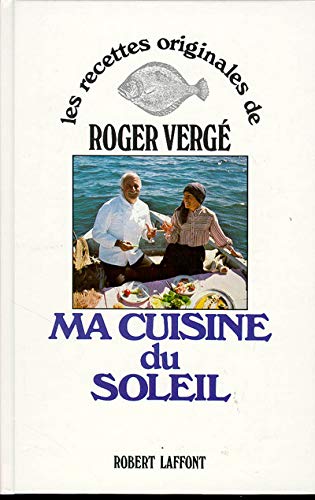Ma Cuisine du Soleil - Roger Vergé