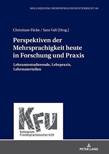 Perspektiven der Mehrsprachigkeit Heute in Forschung und Praxis - Christiane Fäcke