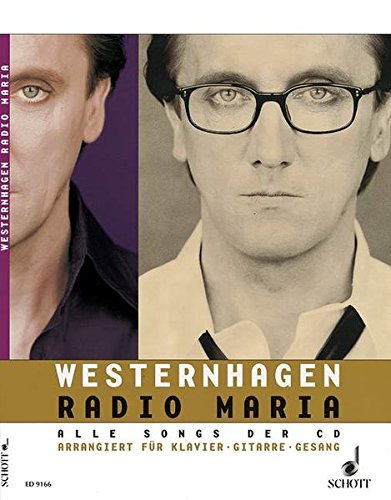 Westernhagen. Radio Maria. Alle Songs der CD. Arrangiert für Klavier, Gitarre und Gesang.