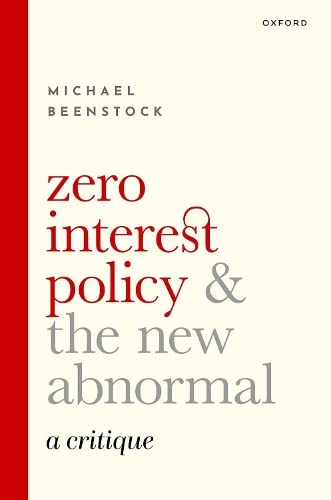Michael Beenstock-Zero Interest Policy and the New Abnormal
