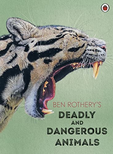 Ben Rothery's Deadly and Dangerous Animals - Ben Rothery