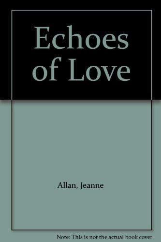Echoes of Love - Jeanne Allan