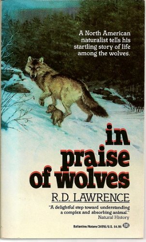 Lawrence, R. D.-In praise of wolves