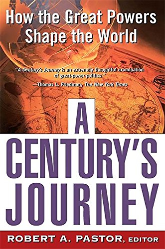 A Century's Journey - Robert A. Pastor Emory University