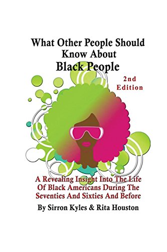 What Other People Should Know About Black People 2nd Edition - Sirron V. Kyles