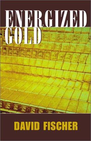 Energized Gold - David Fischer