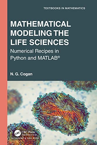 Mathematical Modeling the Life Sciences - N. G. Cogan