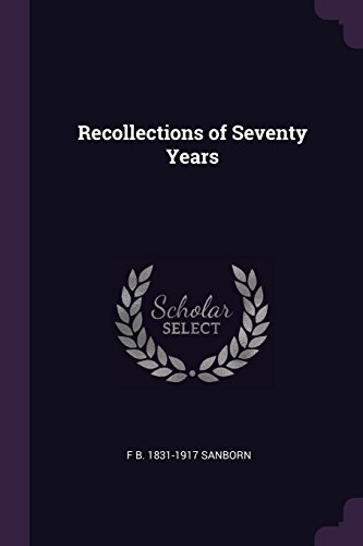 Franklin Benjamin Sanborn-Recollections of Seventy Years