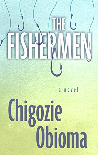 Chigozie Obioma-The fishermen