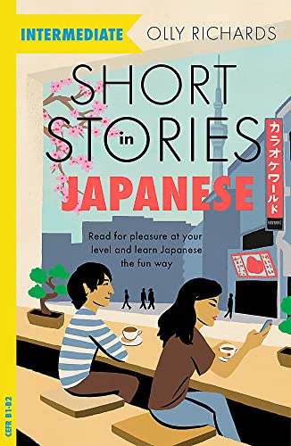 Short Stories in Japanese for Intermediate Learners - Olly Richards