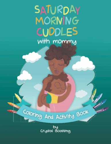 Crystal Boateng-Saturday Morning Cuddles Coloring and Activity Book