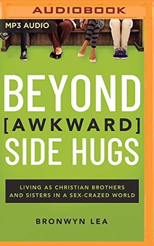 Beyond Awkward Side Hugs - Bronwyn Lea