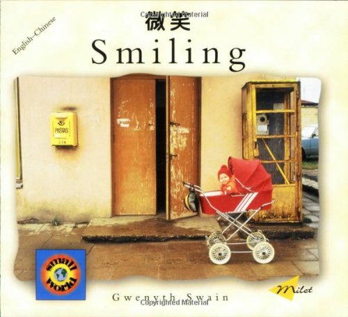 Smiling (English-Chinese) (Small World series) - Gwenyth Swain