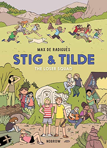 Stig and Tilde : the Loser Squad - Max De Radiguès
