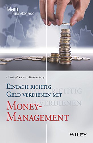 Christoph Geyer-Einfach Richtig Geld Verdienen Mit Money Management (at)