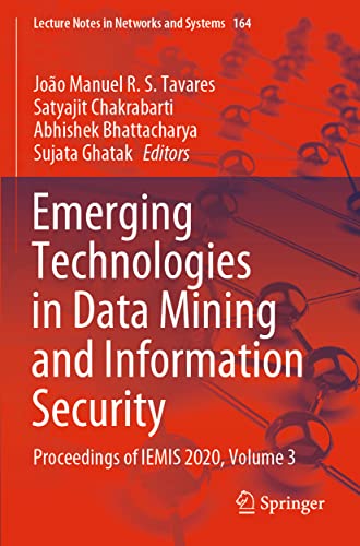Emerging Technologies in Data Mining and Information Security - João Manuel R. S. Tavares