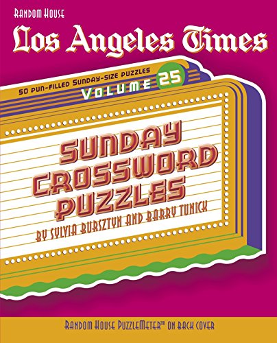 Sylvia Bursztyn-Los Angeles Times Sunday Crossword Puzzles, Volume 25 (LA Times)