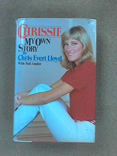 Chris Evert Lloyd-Chrissie, an autobiography