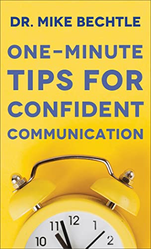One-Minute Tips for Confident Communication - Dr Bechtle