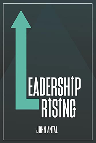 Leadership Rising - John F. Antal