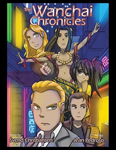 Wanchai Chronicles Trilogy- a Graphic Novel : Book One - Svend Christiansen