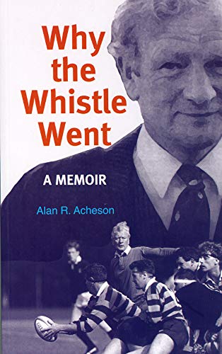 Alan Acheson-Why the whistle went