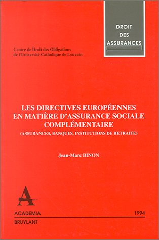 Directives européennes en matière d'assurance sociale complémentaire (assurances, banques, institutions de retraite) - Jean-Marc Binon