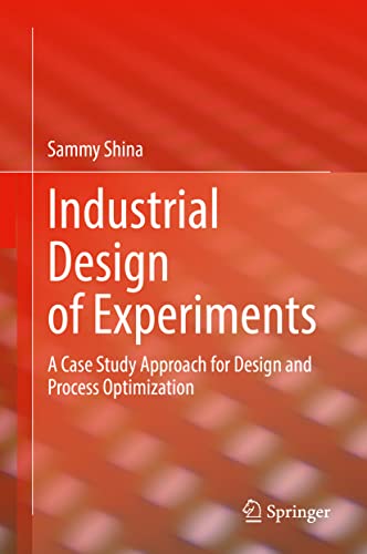 Industrial Design of Experiments - Sammy Shina