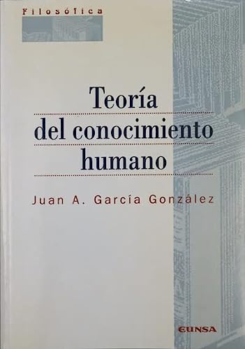 Teoría del conocimiento humano - Juan A. García González