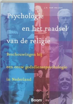 Psychologie en het raadsel van de religie - J. Van Belzen