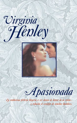 Apasionada (Romanticos / Romantics) - Virginia Henley
