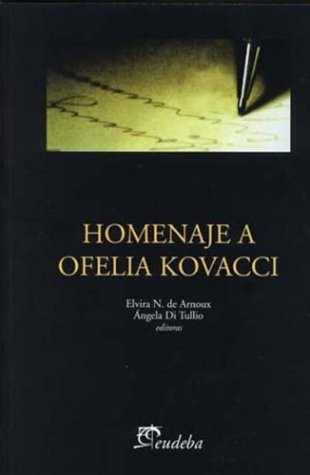 Homenaje a Ofelia Kovacci - Elvira N. De Arnoux