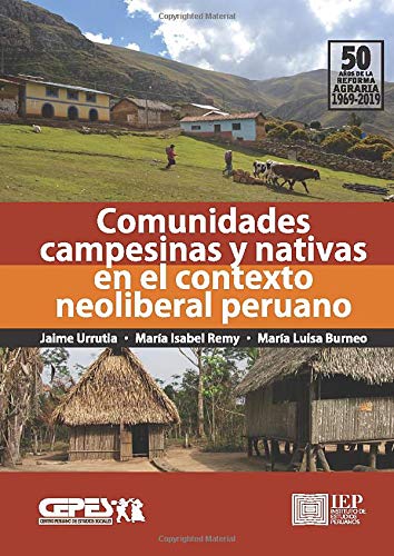 Comunidades campesinas y nativas en el contexto neoliberal peruano - 