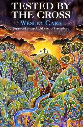 Tested by the Cross - Wesley Carr