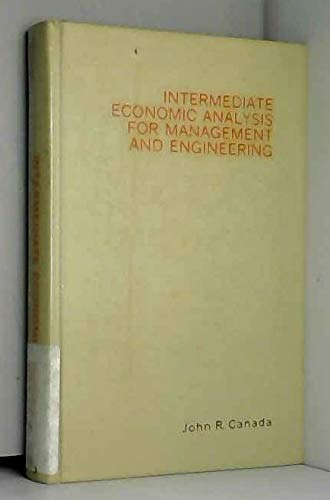 John R. Canada-Intermediate economic analysis for management and engineering