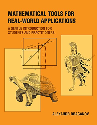 Mathematical Tools for Real-World Applications - Alexandr Draganov