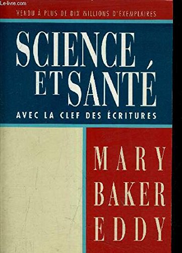 Science et Sante - Mary Baker Eddy