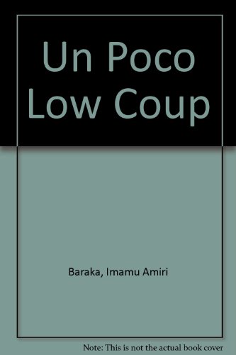 Imamu Amiri Baraka-Un Poco Low Coup