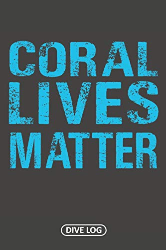 Coral Lives Matter - Simple Scuba Dive Logs